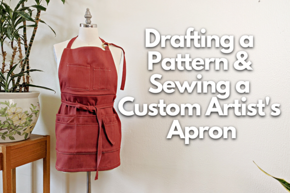 Download Drafting a Pattern and Sewing a Custom Artist's Apron - Drafting Collection